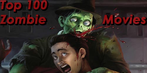 Top 100 Best Zombie Movies Part 5